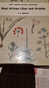 West Africa Lillies And Orchids. By J K. Morton. First Edition. Hardback In Good Condition. WITH 20 FABOLOUS PLATES WITH 80 LILLIES.