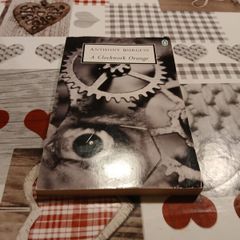 A Clockwork Orange Anthony Burgess Dystopian Classic