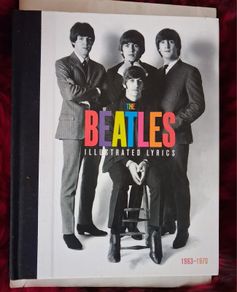 The Beatles Illustrated Lyrics/ 1963 - 1970 / 1st ed./ 2020