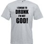 I Swear To Drunk Im Not God  Mens funny drinking t-shirt tee top shirt Image 3