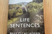 Life Sentences by Billy O'Callaghan