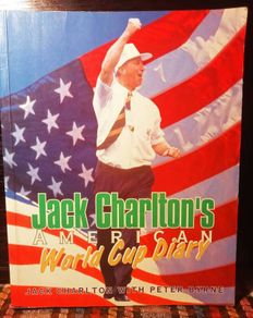 1994. Jack Charlton's American World Cup Diary.