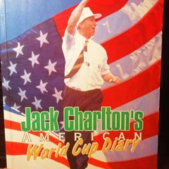 1994. Jack Charlton's American World Cup Diary.