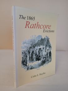 The 1865 Rathcore Evictions by Colin E. Rayfus (CP102)