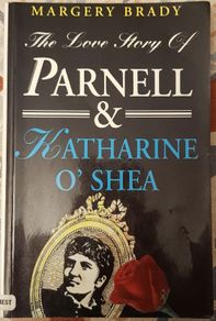The Love Story Of Parnell And Katherine O'Shea by Margery Brady