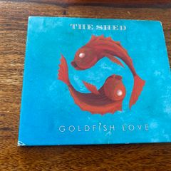 The Shed The Goldfish Love