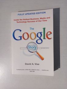 The Google Story by David A. Vise