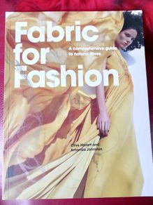 Fabric for Fashion / A comprehensive guide to natural fibres / Clive Hallett & Amanda Johnston / 2010