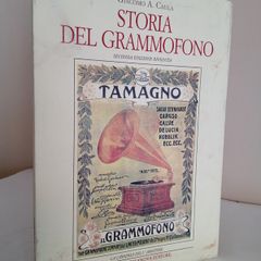 Storia Del Grammofono: Fino Al 1925 by Giacomo A. Caula (RB407)