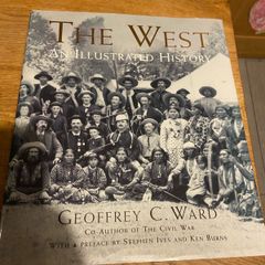 The West, an Illustrated History - Jeffrey C Ward