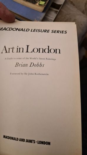 Art In London. By Brian Dobbs. A Guide To Some Of The Worlds Finest Paintings. Hardback With Dustjacket In Very Good Condition.