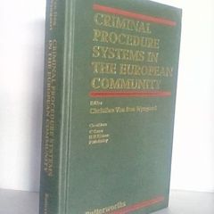 Criminal Procedure Systems in The European Community Edited by Christine Van Den Wyngaert (HQ316)