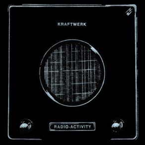 KRAFTWERK | Radio-Activity