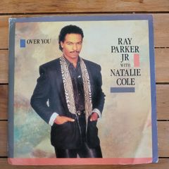 Ray Parker Jr With Natalie Cole Over You 7 inch Vinyl Single 1988 Geffen