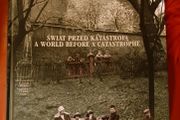 A World Before A Catastrophe/ Swiat Przed Katastrofa/ 1st edition/ 2007
