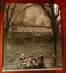 A World Before A Catastrophe/ Swiat Przed Katastrofa/ 1st edition/ 2007
