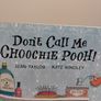 Don,t Call Me Choochie Pooh Children,s Story Book Image 4