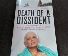 Death of a Dissident/ The Poisoning of Alexander Litvinenko