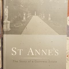 St Anne's: The Story Of A Guinness Estate by Joan Ussher Sharkey