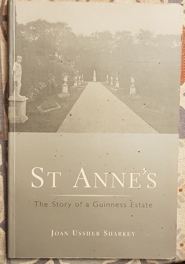 St Anne's: The Story Of A Guinness Estate by Joan Ussher Sharkey