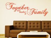 Together we make a family WALL STICKER