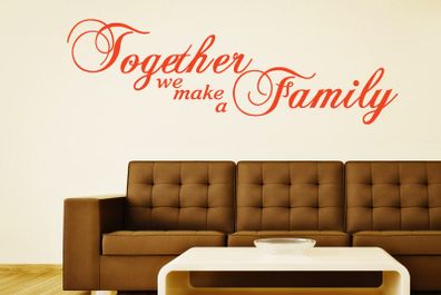 Together we make a family WALL STICKER
