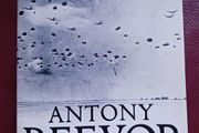 Arnhem, The Battle for the Bridges 1944/ Anthony Beevor / 2018/ 1st  edition