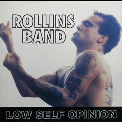 Rollins Band - Low Self Opinion