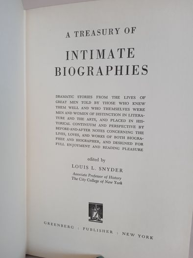 A Treasury of Intimate Biographies: Dramatic Stories from the Lives of Great Men by Those Who Knew Them Well Edited by Louis L. Snyder (GT96)
