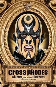 WWE Cross Rhodes - Goldust: Out of the Darkness Autobiography
