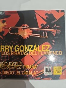 Jerry Gonzalez y Los Piratas del Flamenco.