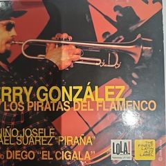Jerry Gonzalez y Los Piratas del Flamenco.