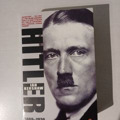 Hitler - 1889 - 1936 Hubris by Ian Kershaw