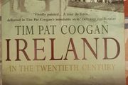 Ireland In The Twentieth Century by Tim Pat Coogan