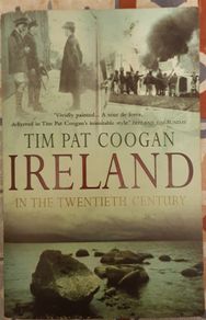 Ireland In The Twentieth Century by Tim Pat Coogan