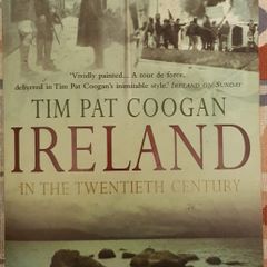 Ireland In The Twentieth Century by Tim Pat Coogan