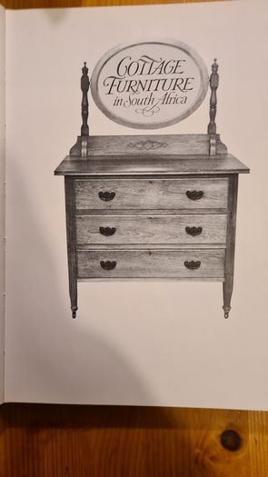 Cottage Furniture In South Africa.. Text John Kench. Restoration Consultant Ralph Mothes.
