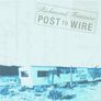 Richmond Fontaine - Post To Wire LP Ltd, RE, White vinyl Image 3
