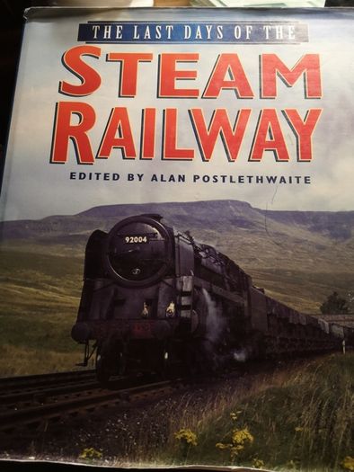 The Last Days of the Steam Railway