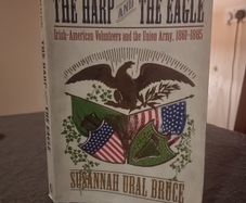 The Harp and the Eagle.Irish American Volunteers and the Union Army, 1861-1865 (Soft cover)