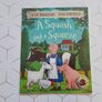 Julia Donaldson books: The Scarecrow wedding, (this book is now sold) . Room on the broom. A squash and a squeeze. (this book is now sold) Image 5