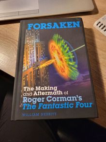 forsaken the making and aftermath of roger cormans the fantastuc four