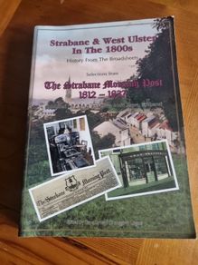 Strabane & West Ulster In The 1800s: History From The Broadsheets: Selections from The Strabane Morning Post 1812-1837