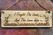 I Fought The Lawn And The Lawn Won Rustic Wood Sign