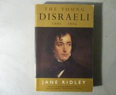 The Young Disraeli 1804 - 1846