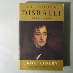 The Young Disraeli 1804 - 1846