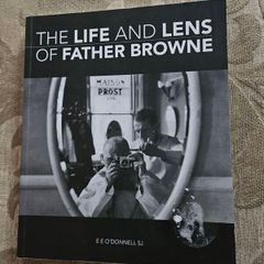 The Life And Lens Of Father Browne.  Edited By E.e. O'donnell Sj. Large Volume Paperback In Good Condition.