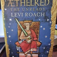 Aethelred the unready - Levi Roach [hardback]