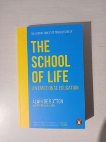 The School of Life - An Emotional Education by Alain de Botton