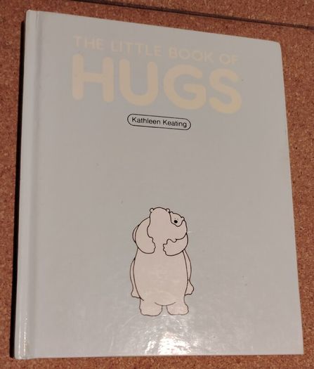 The Little Book of Hugs - Kathleen Keating (Pristine 1990 Hardcover - Gift Quality)